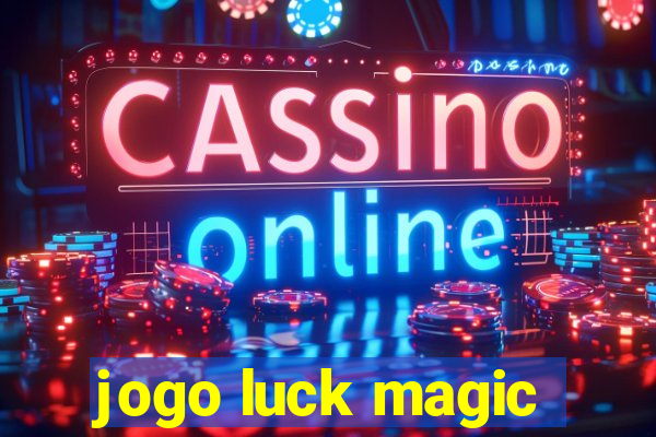 jogo luck magic